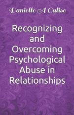 Recognizing and Overcoming Psychological Abuse in Relationships