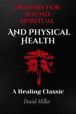 Prayers For A Sound Spiritual And Physical Health: A Healing Classic