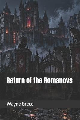 Return of the Romanovs - Wayne Greco - cover