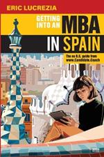 Getting into an MBA in Spain: The no B.S. Guide from Candidate Coach