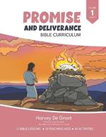 Promise and Deliverance Bible Curriculum: Volume 1, Level 3