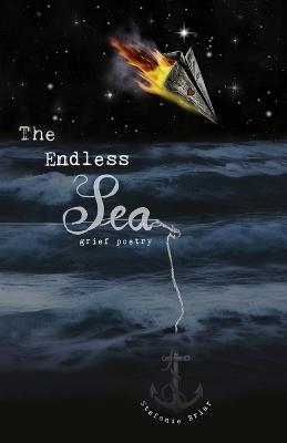 The Endless Sea: grief poetry - Stefanie Briar - cover