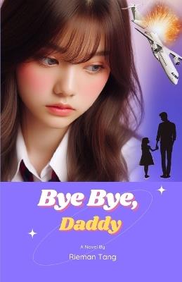 Bye Bye, Daddy - Rieman Tang - cover