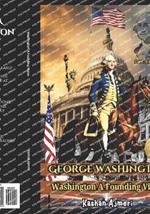 George Washington Washington: A Founding Vision Complete History Of George Washignton 1st U.S President: george washington book