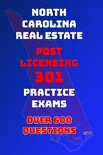 North Carolina Real Estate: Post Licensing 301 Practice Exams