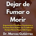 Dejar de Fumar o Morir