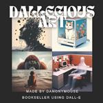 Dallecious Art: Made by Danonymouse Bookseller Using Dall-E