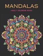 Mandalas Coloring Book: Adult Coloring Book with 50 Designs