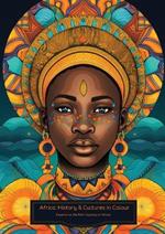 African Themed Colouring Book: black History Month Edition
