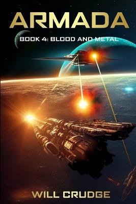 Armada: Book 4: Blood and Metal - Will Crudge - cover