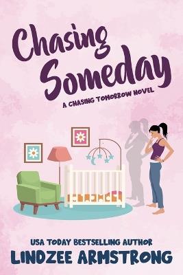 Chasing Someday - Lindzee Armstrong - cover