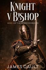 Knight v Bishop: Book 4 of the Owerd Chronicles