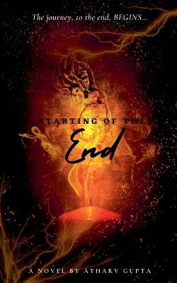 Starting of the End - Atharv Gupta - cover