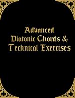 Advanced Diatonic Chords & Technical Exercises: Four Note Chords and Sevenths
