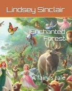 Enchanted Forest: A fairy's tale