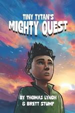Tiny Tytan's Mighty Quest