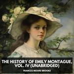 The History of Emily Montague, Vol. IV (Unabridged)
