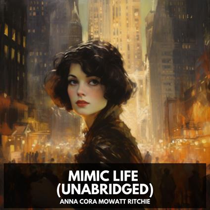 Mimic Life (Unabridged)