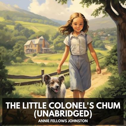 The Little Colonel's Chum (Unabridged)