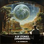 4 SF stories (Unabridged)