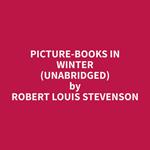 Picture-Books In Winter (Unabridged)