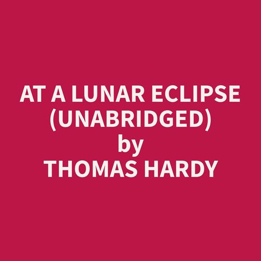 At A Lunar Eclipse (Unabridged)