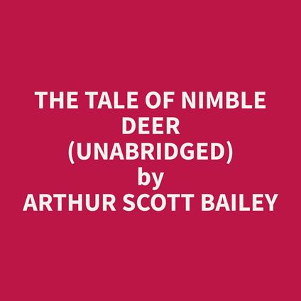 The Tale of Nimble Deer (Unabridged)