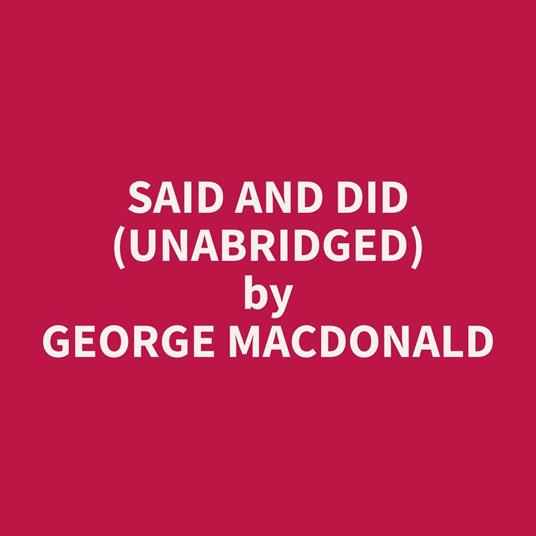 Said and Did (Unabridged)