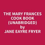The Mary Frances Cook Book (Unabridged)