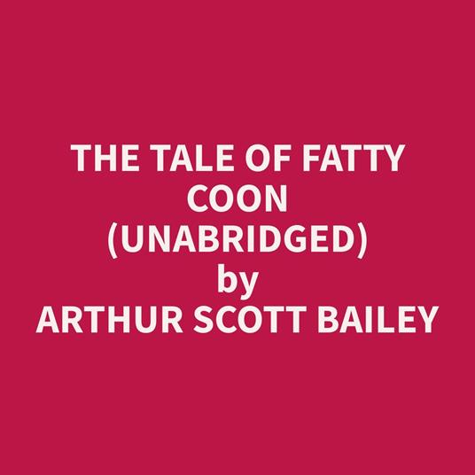 The Tale of Fatty Coon (Unabridged)