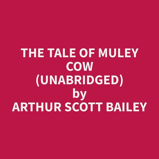 The Tale of Muley Cow (Unabridged)