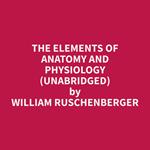 The Elements of Anatomy and Physiology (Unabridged)