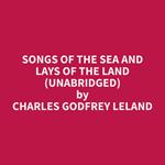 Songs of the Sea and Lays of the Land (Unabridged)