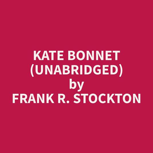 Kate Bonnet (Unabridged)
