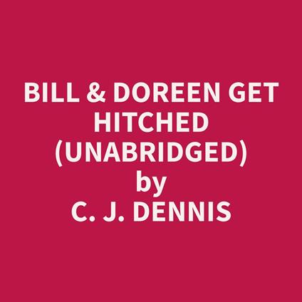 Bill & Doreen Get Hitched (Unabridged)