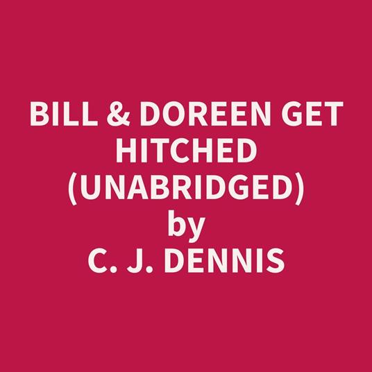 Bill & Doreen Get Hitched (Unabridged)