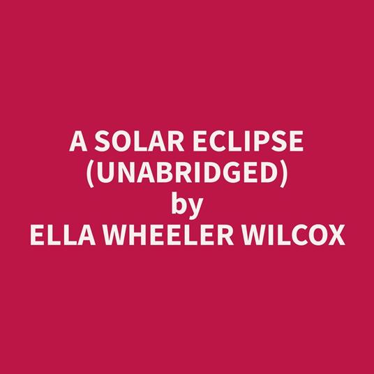 A Solar Eclipse (Unabridged)