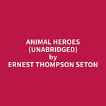 Animal Heroes (Unabridged)