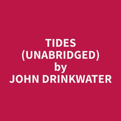 Tides (Unabridged)