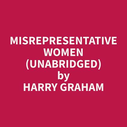 Misrepresentative Women (Unabridged)