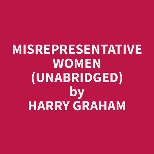 Misrepresentative Women (Unabridged)