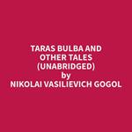 Taras Bulba and Other Tales (Unabridged)