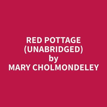 Red Pottage (Unabridged)