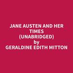 Jane Austen and Her Times (Unabridged)