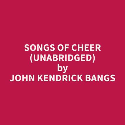 Songs of Cheer (Unabridged)