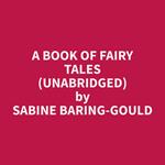A Book of Fairy Tales (Unabridged)