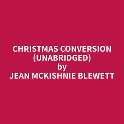 Christmas Conversion (Unabridged)