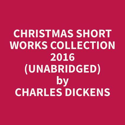 Christmas Short Works Collection 2016 (Unabridged)
