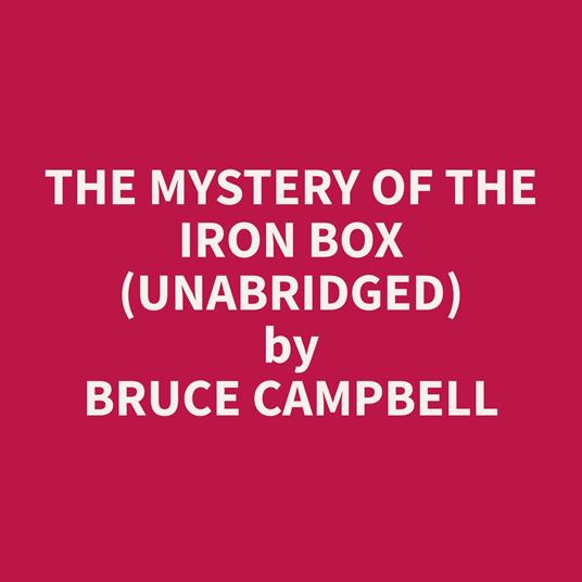 The Mystery of the Iron Box (Unabridged)