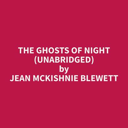 The Ghosts of Night (Unabridged)